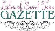 Ladies of Sweet Town Gazette